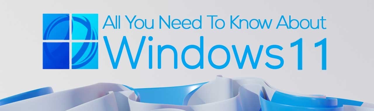 كل ما تريد معرفته عن Windows 11